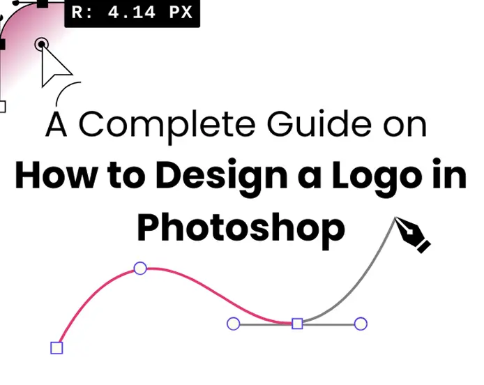 A Complete Guide on How to Design a Logo in Photoshop