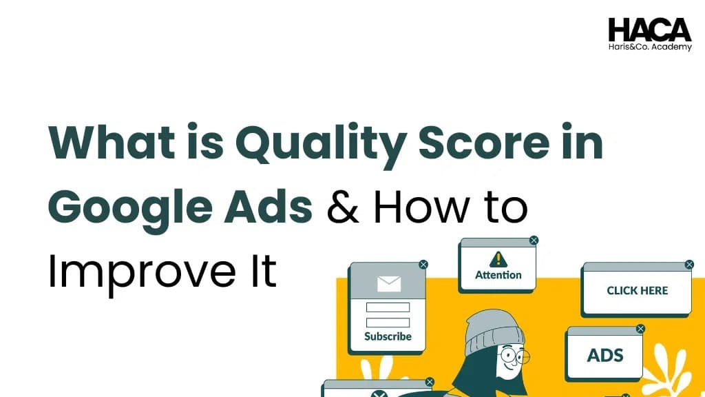 What is Quality Score in Google Ads & How to Improve It
