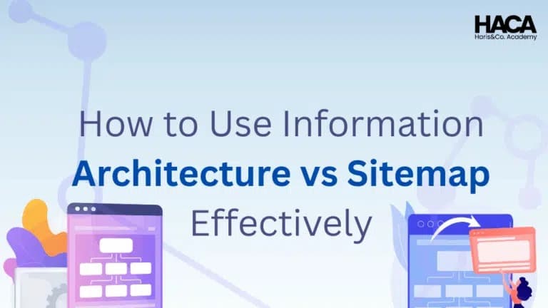 How to Use Information Architecture vs Sitemap Effectively