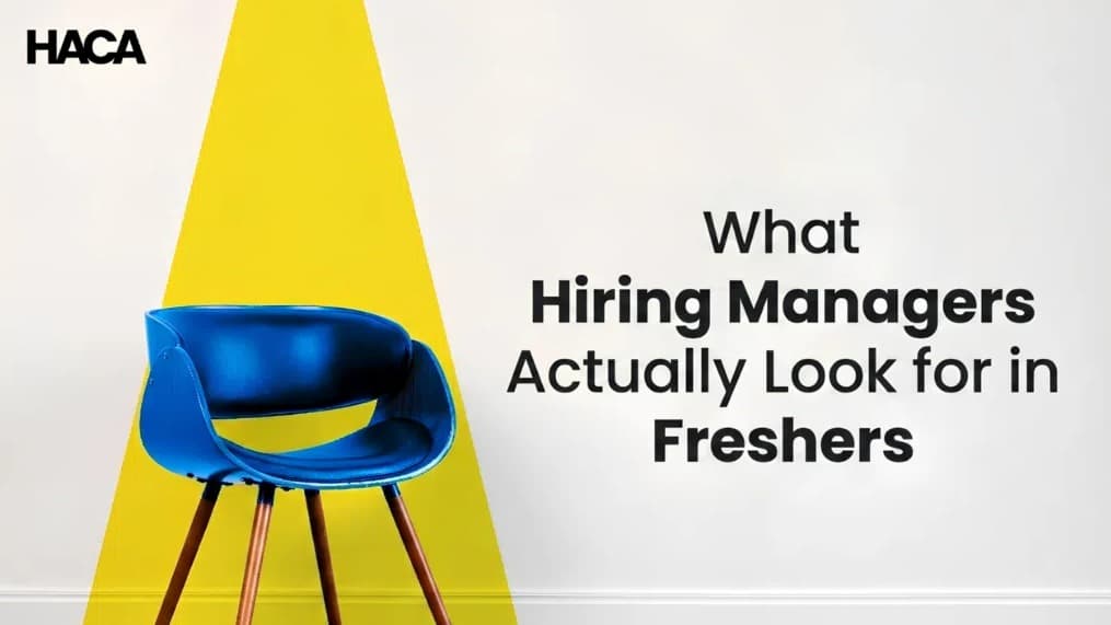 What Hiring Managers Actually Look for in Freshers