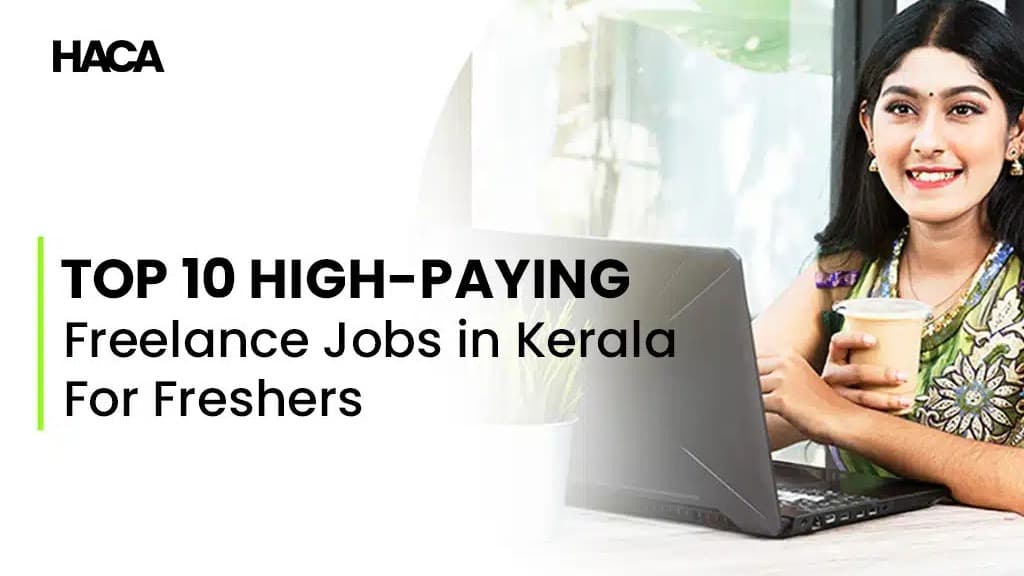 Top 10 High-Paying Freelance Jobs in Kerala For Freshers: How to Become a Freelancer in 2026?