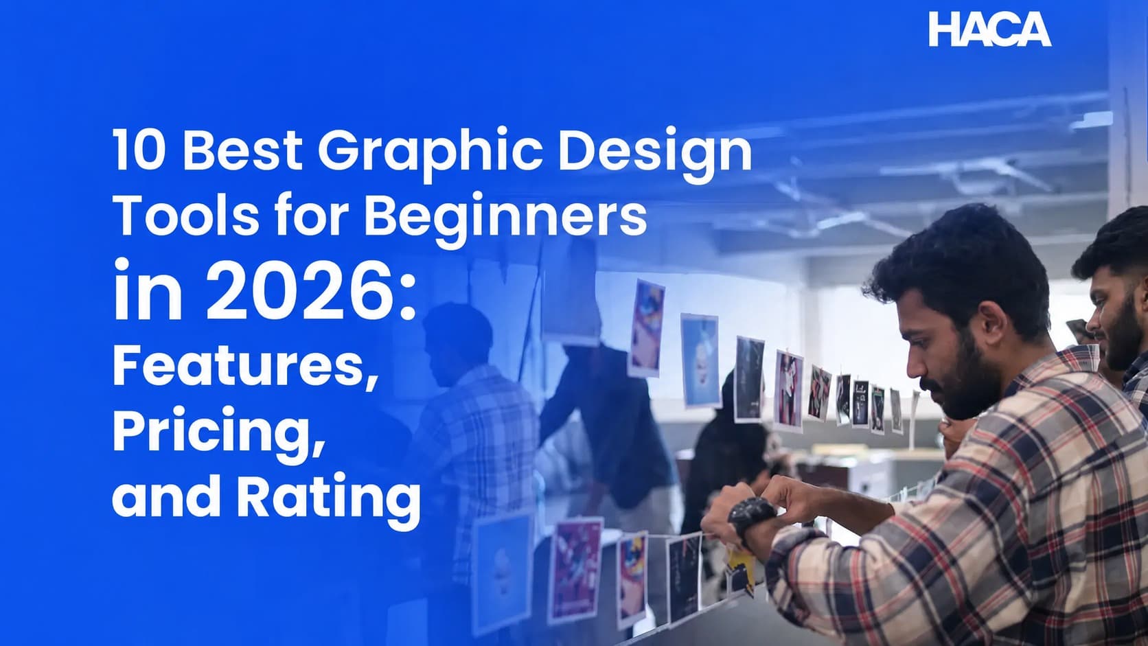 10 Best Graphic Design Tools for Beginners in 2026: Features, Pricing, and Rating